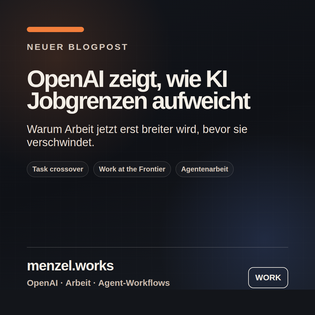 OpenAI zeigt, wie KI Jobgrenzen aufweicht. Warum Arbeit jetzt erst breiter wird, bevor sie verschwindet.